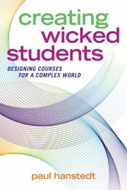 Cover of: Creating Wicked Students by Paul Hanstedt