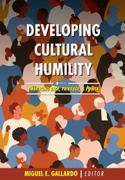 Cover of: Developing Cultural Humility: Embracing Race, Privilege, and Power