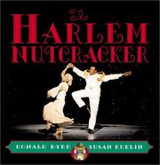 Cover of: The Harlem Nutcracker: based on the ballet