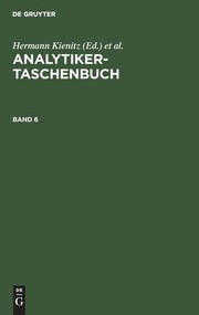 Cover of: Analytiker-Taschenbuch. Band 6 by Hermann Kienitz, Rudolf Bock, Wilhelm Fresenius, Walter Huber, Günter Tölg, Hermann Kienitz, Rudolf Bock, Wilhelm Fresenius, Walter Huber, Günter Tölg