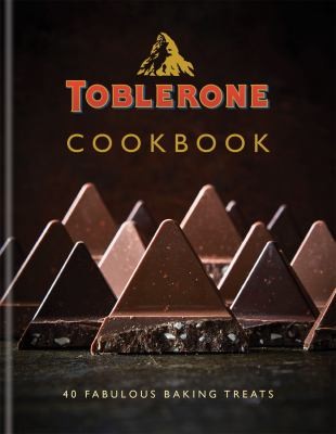 Toblerone Cookbook - 40 fabulous baking treats