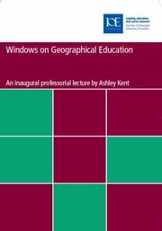 Cover of: Windows on Geographical Education (Professorial Lectures) by Ashley Kent