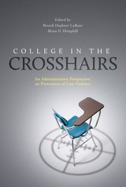 Cover of: College in the Crosshairs: An Administrative Perspective on Prevention of Gun Violence