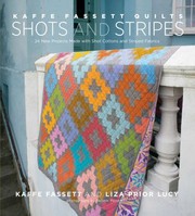 Cover of: Kaffe Fassett Quilts Shots and Stripes: 24 New Projects Made with Shot Cottons and Striped Fabrics