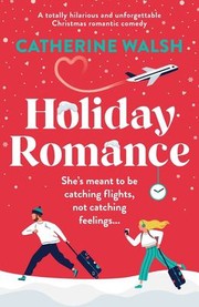 Cover of: Holiday Romance: A totally hilarious and unforgettable Christmas romantic comedy