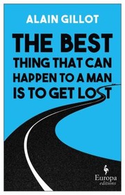 Cover of: Best Thing That Can Happen to a Man Is to Get Lost