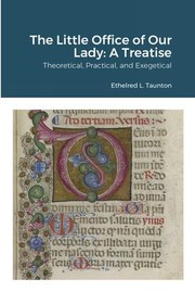 Cover of: Little Office of Our Lady : A Treatise: Theoretical, Practical, and Exegetical