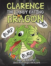 Cover of: Clarence the Candy Eating Dragon