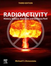 Cover of: Radioactivity: Introduction and History, from the Quantum to Quarks