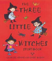 Cover of: The three little witches storybook by Georgie Adams