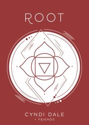 Cover of: Root: Your First Energy Center Simplified and Applied