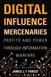 Cover of: Digital Influence Mercenaries: Profits and Power Through Information Warfare