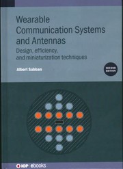 Cover of: Wearable Communication Systems and Antennas: Design, Efficiency, and Miniaturization Techniques