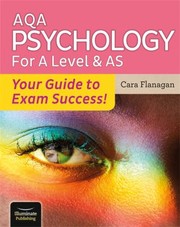 Cover of: AQA Psychology for a Level and AS - Your Guide to Exam Success!