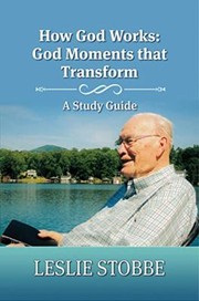 Cover of: How God Works : God Moments that Transform: A Study Guide