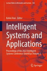 Cover of: Intelligent Systems and Applications by Kohei Arai, Kohei Arai