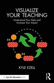 Cover of: Visualize Your Teaching: Understand Your Style and Increase Your Impact