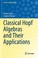 Cover of: Classical Hopf Algebras and Their Applications