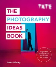 Cover of: Tate: the Photographer's Ideas Book