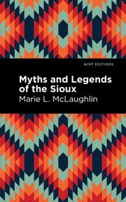 Cover of: Myths and Legends of the Sioux