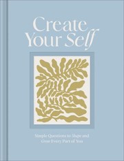 Cover of: Create Your Self by Amelia Riedler, Chelsea Bianchini