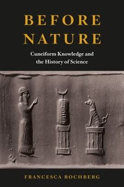 Cover of: Before nature: cuneiform knowledge and the history of science