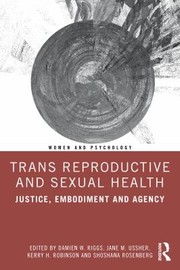 Cover of: Trans Reproductive and Sexual Health: Justice, Embodiment and Agency