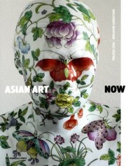 Cover of: Asian art now by Melissa Chiu, Melissa Chiu