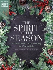 Cover of: Spirit of the Season: a Christmas Carol Fantasy for Piano Solo Arranged by Kevin Olson