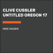 Cover of: Clive Cussler Untitled Oregon 17 by Mike Maden