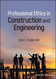 Cover of: Professional Ethics in Construction and Engineering by Jason Challender