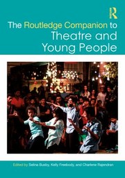 Cover of: Routledge Companion to Theatre and Young People by Selina Busby, Kelly Freebody, Charlene Rajendran, Selina Busby, Kelly Freebody, Charlene Rajendran