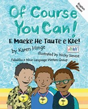 Cover of: Of Course You Can!/e Maeke He Taute e Koe: English and Niuean Edition