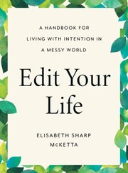 Cover of: Edit Your Life: A Road Map for Choosing What Matters