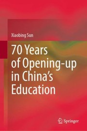 Cover of: 70 Years of Opening-Up in China's Education