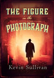 Cover of: Figure in the Photograph by Kevin Sullivan