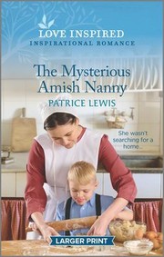 Cover of: Mysterious Amish Nanny by Patrice Lewis, Patrice Lewis