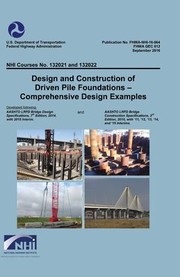 Cover of: Design and Construction of Driven Pile Foundations; Comprehensive Design Examples