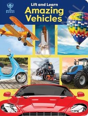 Cover of: Britannica Books: Amazing Vehicles Lift and Learn Lift-A-Flap