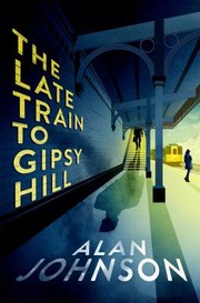 Cover of: Late Train to Gipsy Hill