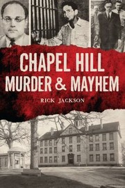 Cover of: Chapel Hill Murder and Mayhem