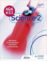 Cover of: AQA Key Stage 3 Science Pupil Book 2 by Neil Dixon, Carol Davenport, Nick Dixon, Ian Horsewell, Jenny Wakefield-Warren, Neil Dixon, Carol Davenport, Nick Dixon, Ian Horsewell, Jenny Wakefield-Warren