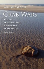 Cover of: Crab Wars: A Tale of Horseshoe Crabs, Ecology, and Human Health