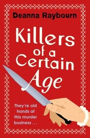 Cover of: Killers of a Certain Age by Deanna Raybourn, Deanna Raybourn