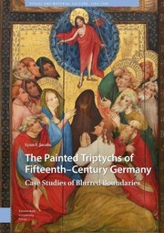 Cover of: Painted Triptychs of Fifteenth-Century Germany: Case Studies of Blurred Boundaries