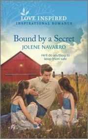 Cover of: Bound by a Secret: An Uplifting Inspirational Romance