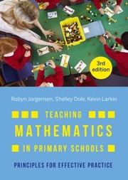 Cover of: Teaching Mathematics in Primary Schools by Robyn Jorgensen, Shelley Dole, Kevin Larkin