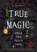 Cover of: True Magic