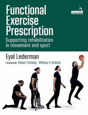 Cover of: Functional Exercise Prescription in Movement, Rehabilitation and Sport