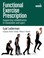 Cover of: Functional Exercise Prescription in Movement, Rehabilitation and Sport